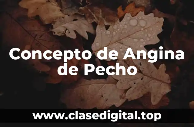 Concepto de Angina de Pecho