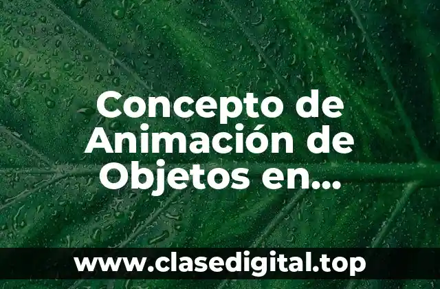 Concepto de Animación de Objetos en PowerPoint
