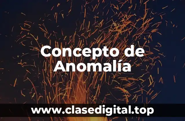 Concepto de Anomalía