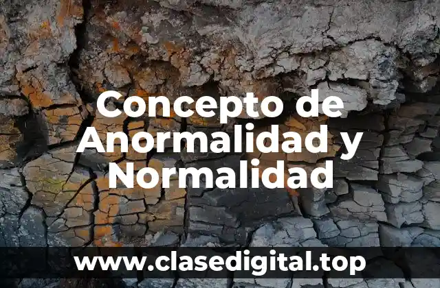 Concepto de Anormalidad y Normalidad