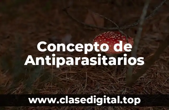 Concepto de Antiparasitarios