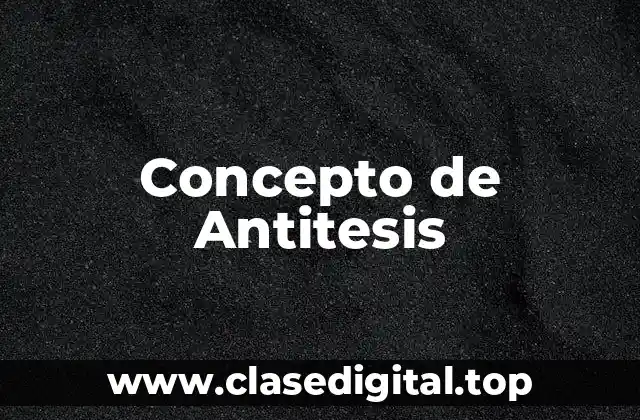 Concepto de Antitesis