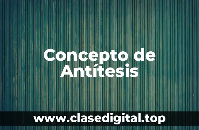 Concepto de Antítesis