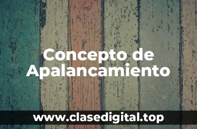 Concepto de Apalancamiento