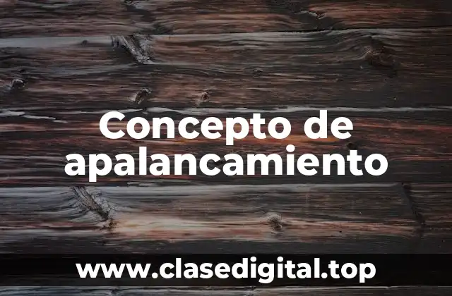 Concepto de apalancamiento