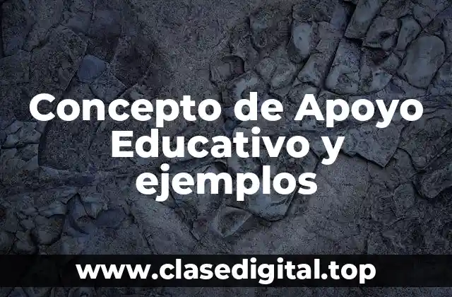 📗 Concepto de Apoyo Educativo