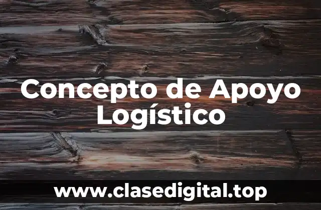 Concepto de Apoyo Logístico