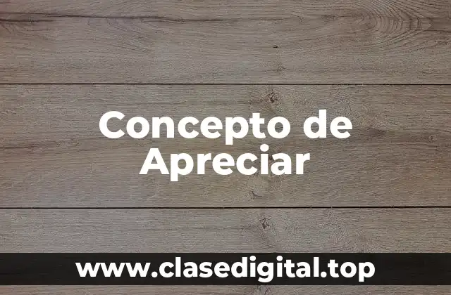 Concepto de Apreciar
