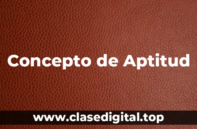 ❄️ Concepto de Aptitud