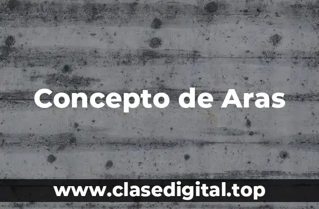 Concepto de Aras