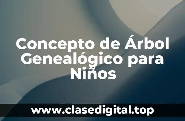 Concepto de Árbol Genealógico para Niños