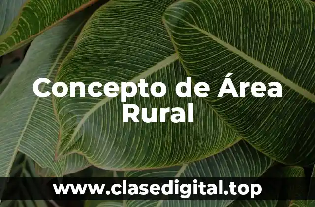 Concepto de Área Rural