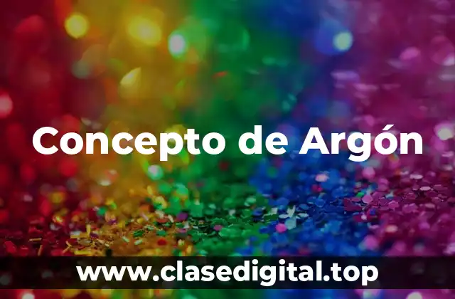 Concepto de Argón