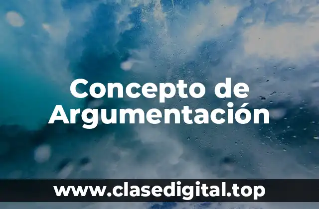 📗 Concepto de Argumentación