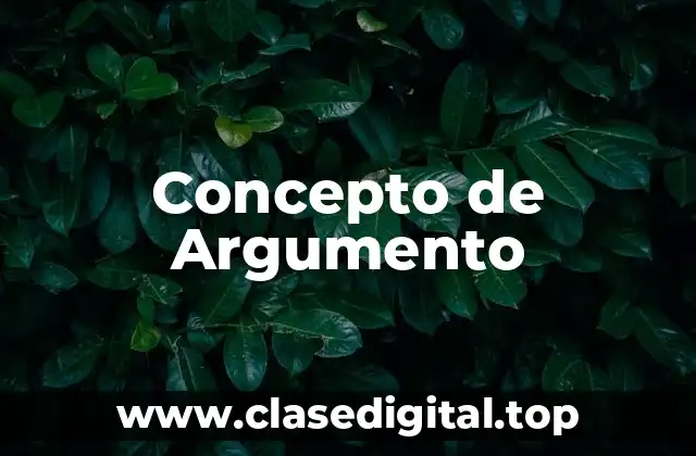 Concepto de Argumento