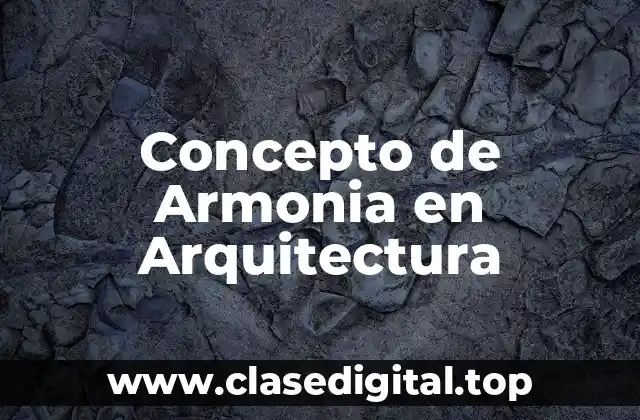 Concepto de Armonia en Arquitectura
