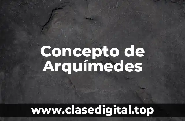 Concepto de Arquímedes