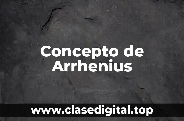 Concepto de Arrhenius