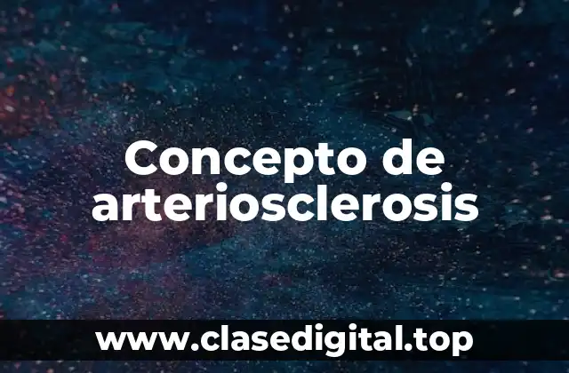 📗 Concepto de arteriosclerosis