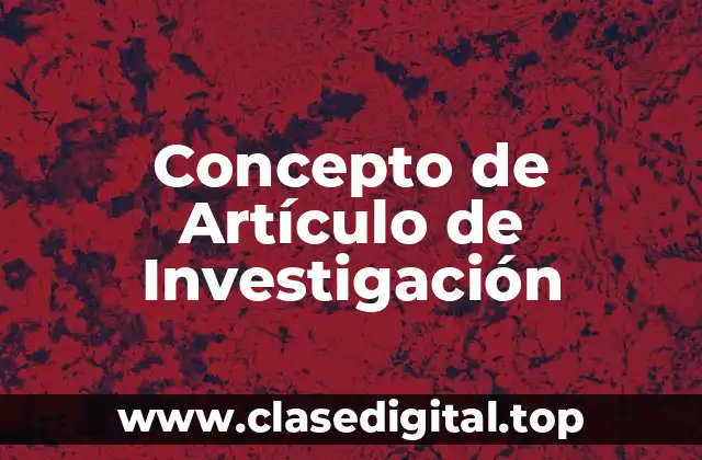 Concepto de Artículo de Investigación