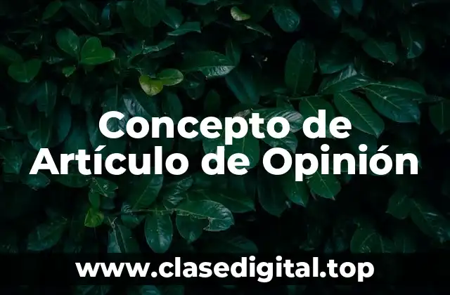 Concepto de Artículo de Opinión