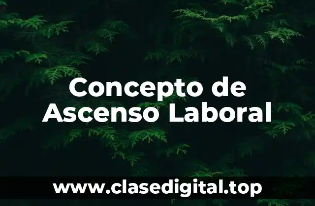 Concepto de Ascenso Laboral