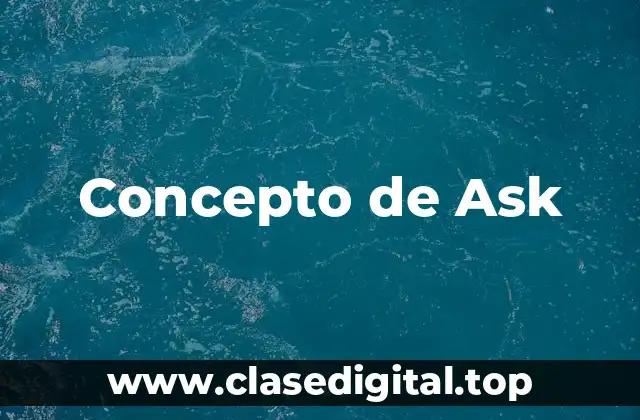 Concepto de Ask