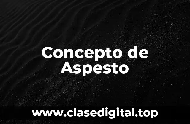 Concepto de Aspesto