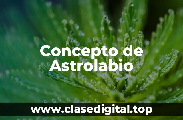 ✨ Concepto de Astrolabio