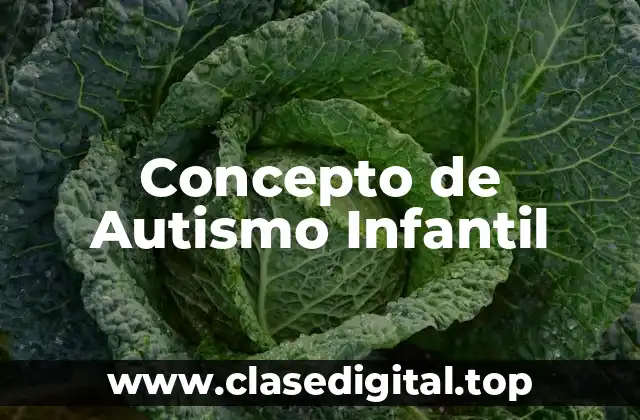 Concepto de Autismo Infantil