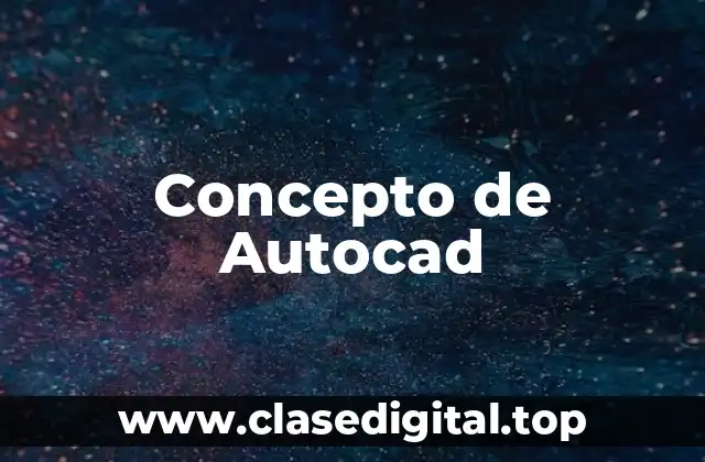 Concepto de Autocad