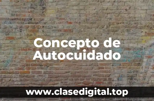 Concepto de Autocuidado