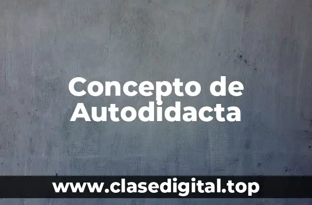 Concepto de Autodidacta