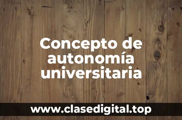 Concepto de autonomía universitaria