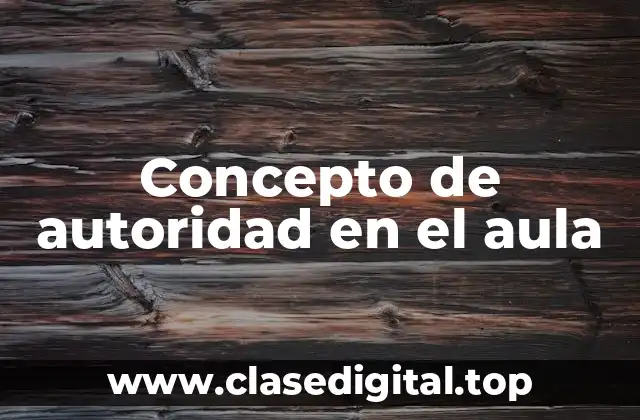 Concepto de autoridad en el aula