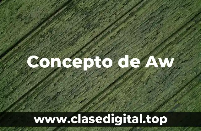 Concepto de Aw