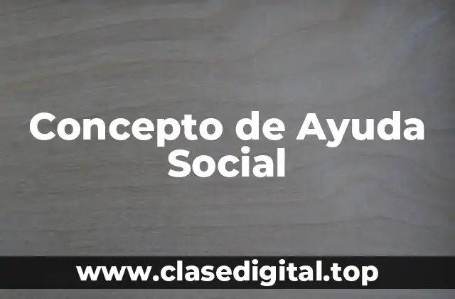 Concepto de Ayuda Social