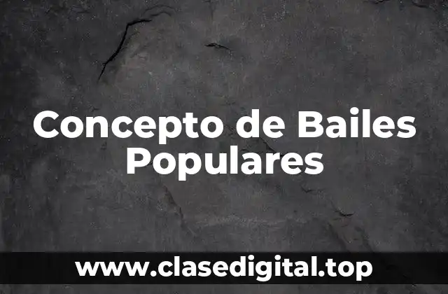 Concepto de Bailes Populares