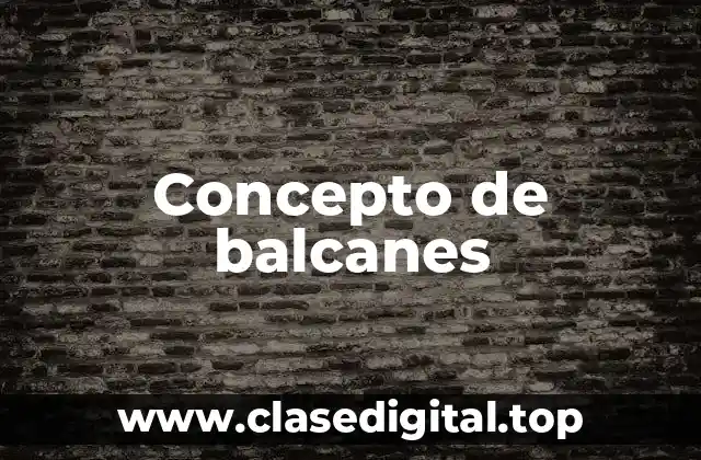 Concepto de balcanes