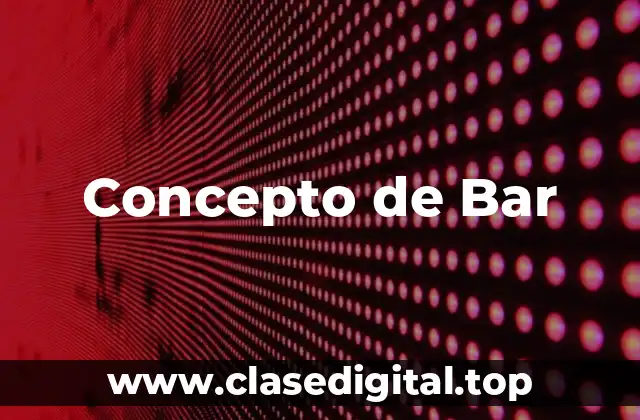 Concepto de Bar