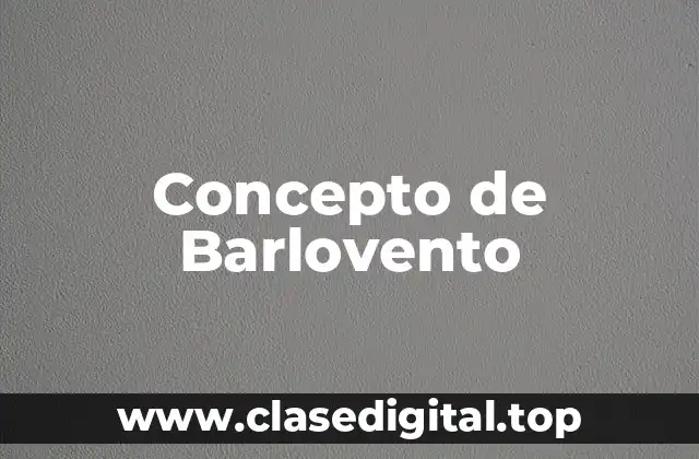 ❄️ Concepto de Barlovento