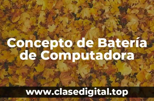 Concepto de Batería de Computadora