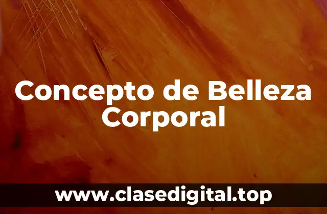 📗 Concepto de Belleza Corporal