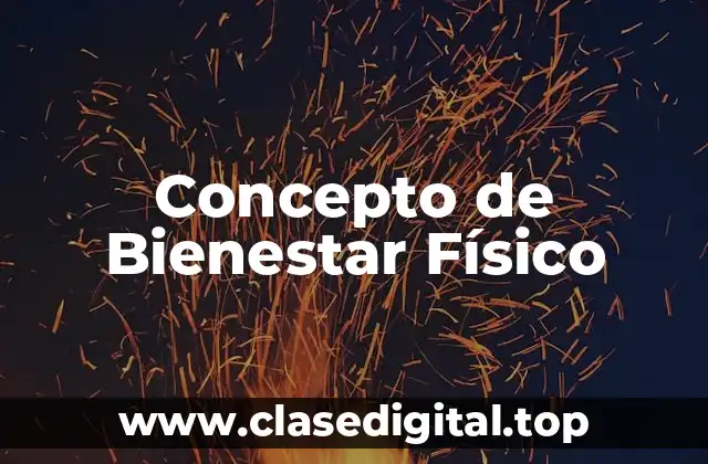 Concepto de Bienestar Físico