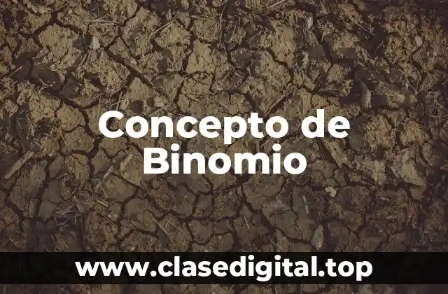 Concepto de Binomio