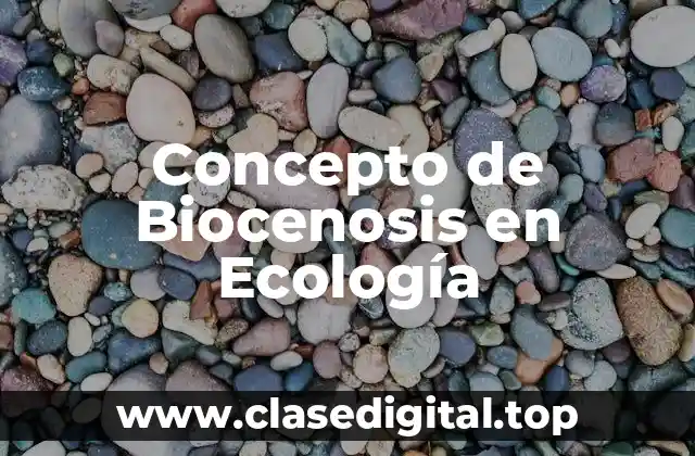 Concepto de Biocenosis en Ecología