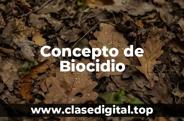 📗 ¿Qué es Biocidio?