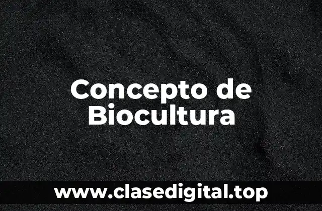 Concepto de Biocultura