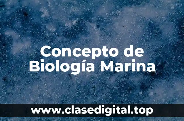 Concepto de Biología Marina