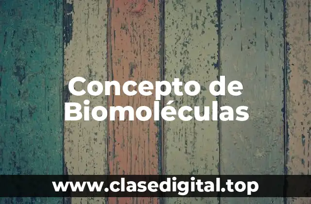 Concepto de Biomoléculas